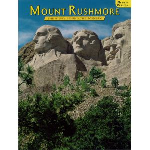 Mount Rushmore: The Story Behind the Scenery (Book)